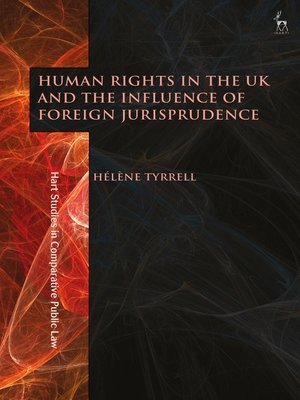 cover image of Human Rights in the UK and the Influence of Foreign Jurisprudence